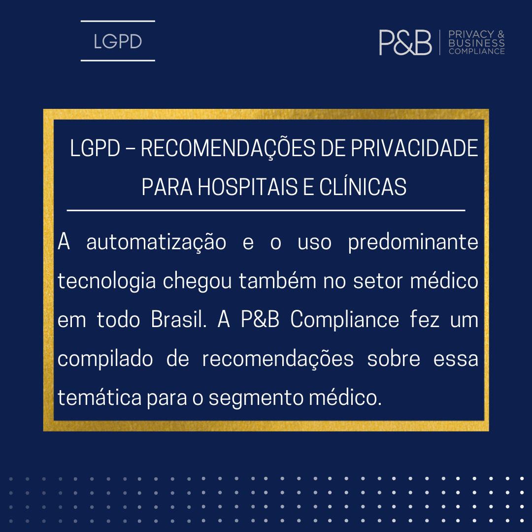 LGPD – RECOMENDAÇÕES DE PRIVACIDADE PARA HOSPITAIS E CLÍNICAS