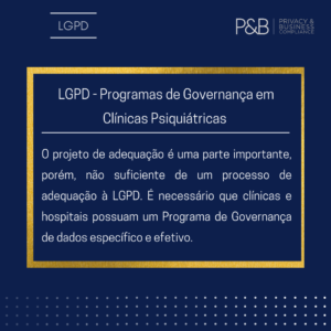 LGPD – Programas de governança em clínicas psiquiátricas