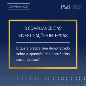 O COMPLIANCE E AS INVESTIGAÇÕES INTERNAS