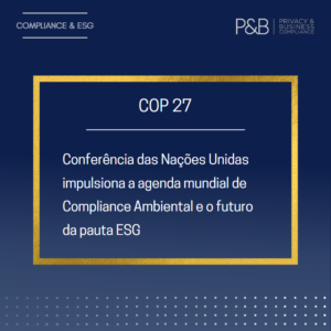 COP27 impulsiona a agenda mundial de Compliance Ambiental e o futuro do ESG