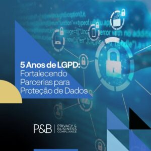 Quinto aniversário da Lei Geral de Proteção de Dados (LGPD) 14/08