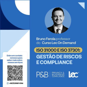 Bruno Ferola professor do Curso Lec On Demand: ISO 31000 e ISO 37301 – Gestão de Riscos e Compliance