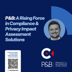 P&B: A Rising Force in Compliance & Privacy Impact Assessment Solutions