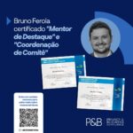 Bruno Ferola certificado: “Mentor de Destaque” e “Coordenação de Comitê”