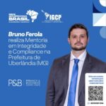 Bruno Ferola realiza mentoria em Integridade e Compliance na Prefeitura de Uberlândia (MG)