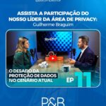 Assista a participação do nosso líder da área de privacy